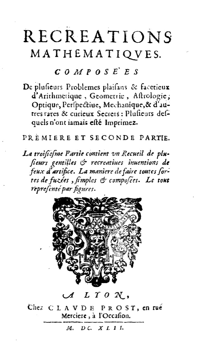 Title page of Récréations mathématiques, Lyon, Claude Prost, 1642